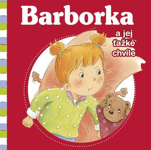 Barborka a jej ťažké chvíle - Nancy Delvaux,De Pétigny Aline