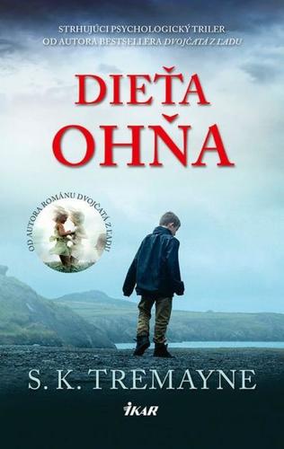 Kniha Dieťa ohňa - S.K. Tremayne,Tamara Chovanová
