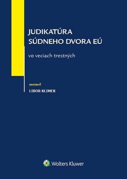 Judikatúra Súdneho dvora EÚ vo veciach trestných - Libor Klimek