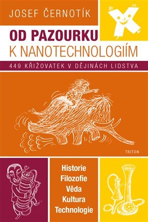 Od pazourku k nanotechnologiím - Josef Černotík