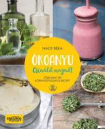 Kniha Ökoanyu - Csináld magad! - Réka Nagy