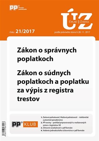 ÚZZ 21/2017 Zákon o správnych poplatkoch, Zákon o súdnych poplatkoch a poplatku za výpis z registra trestov
