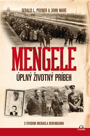 Mengele - Úplný životný príbeh - Gerald L. Posner,John Ware
