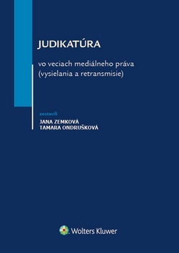 Kniha Judikatúra vo veciach mediálneho práva (vysielania a retransmisie)