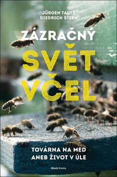 Kniha Zázračný svět včel - Diedrich Steen,Jürgen Tautz