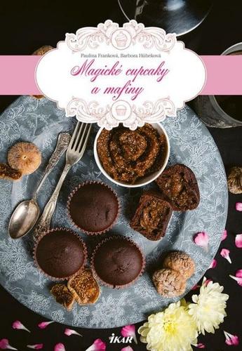 Magické cupcaky a mafiny - Paulína Franková,Barbora Húbeková
