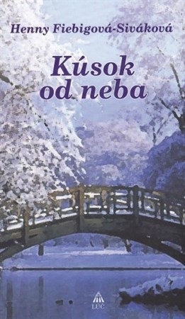 Kniha Kúsok od neba - Henny Fiebigová-Siváková