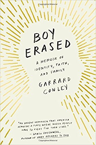 Boy Erased - A Memoir of Identity, Faith, and Family
