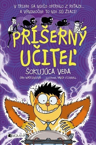 Kniha Príšerný učiteľ - Šokujúca veda