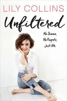 Unfiltered - No Shame, No Regrets, Just Me