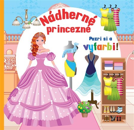 Kniha Nádherné princezné - Pozri si a vyfarbi!