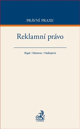Kniha Reklamní právo - Ondřej Moravec,Dana Ondrejová,Rigel Filip