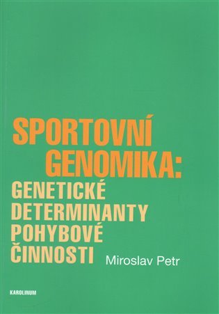 Kniha Sportovní genomika - Petr Miroslav