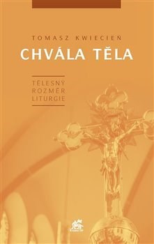 Chvála těla - Tomasz Kwiecień