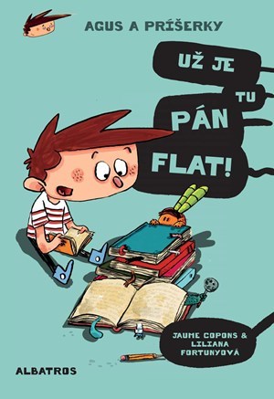 Kniha Agus a príšerky 1 Už je tu pán Flat!