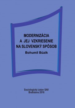 Modernizácia a jej vzkriesenie na slovenský spôsob