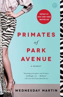 Primates of Park Avenue - A Memoir
