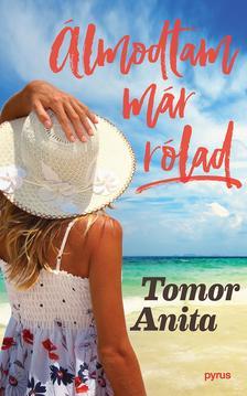 Kniha Álmodtam már rólad - Anita Tomor