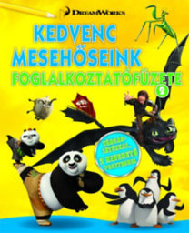 Dreamworks - Kedvenc mesehőseink foglalkoztatófüzete 2.