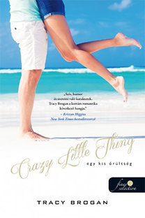 Egy kis őrültség (Crazy Little Things)