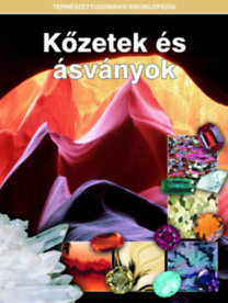 Kőzetek és ásványok - Természettudományi enciklopédia 8.