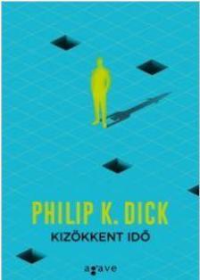 Kniha Kizökkent idő - Philip K. Dick