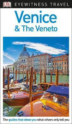 DK Eyewitness Travel Guide Venice and the Veneto