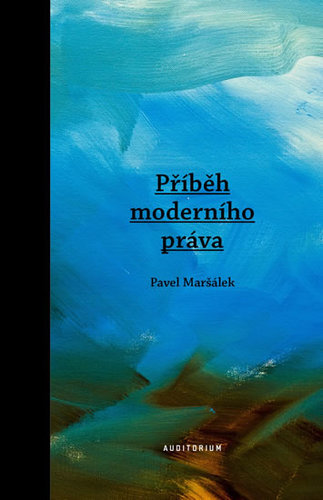 Příběh moderního práva - Pavel Maršálek