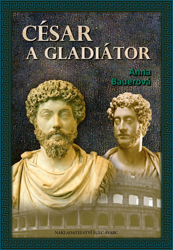 Kniha César a gladiátor