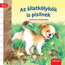 Az állatkölykök is pisilnek - Regina Schwarz