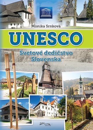 Unesco - Svetové dedičstvo Slovenska - Monika Srnková