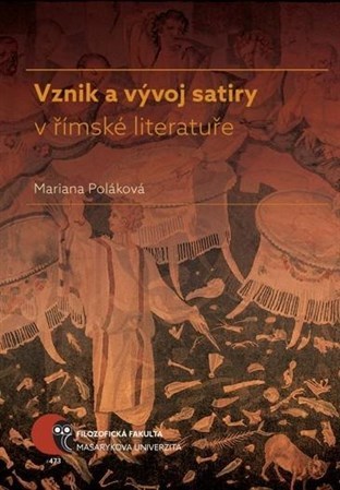 Kniha Vznik a vývoj satiry v římské literatuře - Mariana Poláková