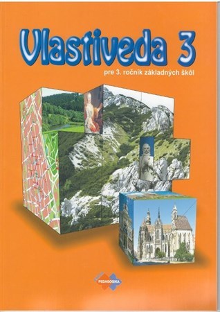 Kniha Vlastiveda 3 - pre 3. ročník základných škôl - Mária Kožuchová