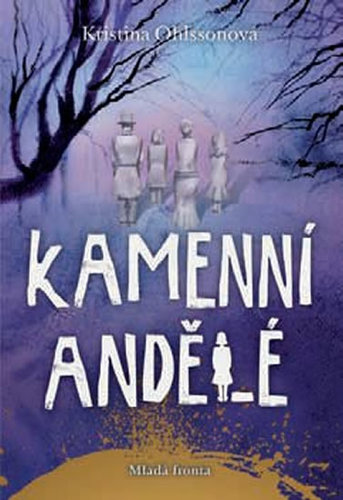 Kniha Kamenní andělé - Kristina Ohlsson