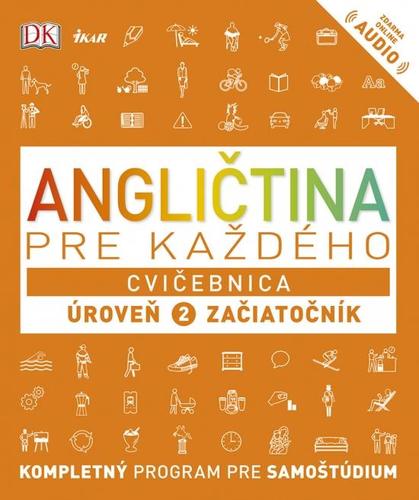 Angličtina pre každého - Cvičebnica: Úroveň 2 pre začiatočníkov
