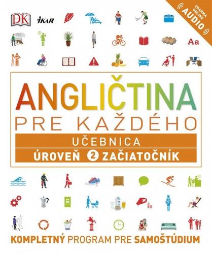 Angličtina pre každého - Učebnica: Úroveň 2 pre začiatočníkov