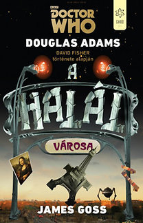 Doctor Who - A halál városa - David Fisher története alapján - Kolektív autorov