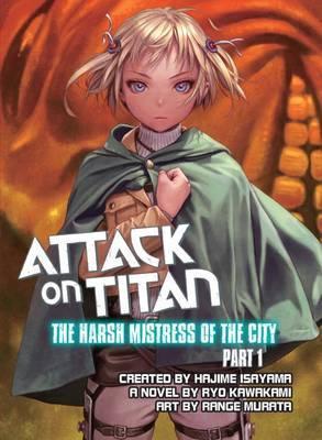 Attack on Titan - The Harsh Mistress of the City (Part 1)