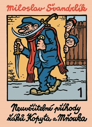 Neuvěřitelné příhody žáků Kopyta a Mňouka 1. - Miloslav Švandrlík,Jiří Winter Neprakta