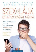 Szex és lájk és közösségi média - Kolektív autorov