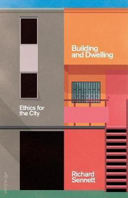 Building and Dwelling - Ethics for the City
