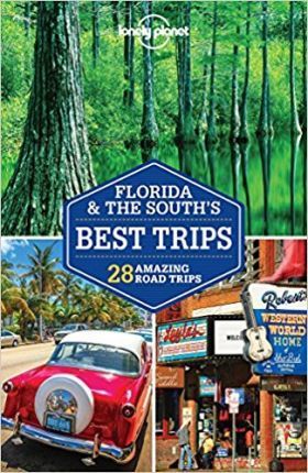 Lonely Planet Florida & the South's Best Trips