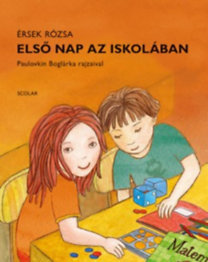 Kniha Első nap az iskolában - Rózsa Érsek