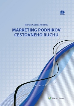 Marketing podnikov cestovného ruchu - Marian Gúčik