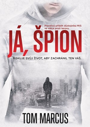 Kniha Já, špion - Tom Marcus