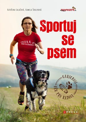 Sportuj se psem - Kateřina Salačová,Kamila Šrolerová