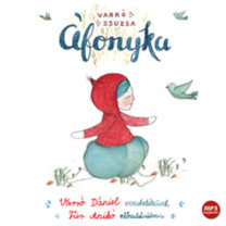 Kossuth Kiadó Áfonyka - Varró Dániel versbetéteivel - Hangoskönyv