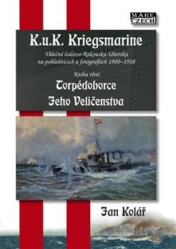 Kniha Torpédoborce Jeho Veličenstva - Jan Kolář