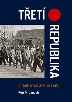 Kniha Třetí republika - Petr M. Janoch
