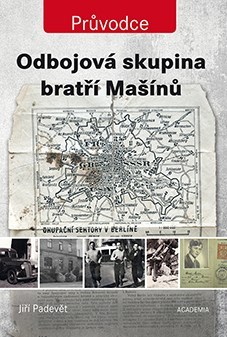 Kniha Odbojová skupina bratří Mašínů - Jiří Padevět